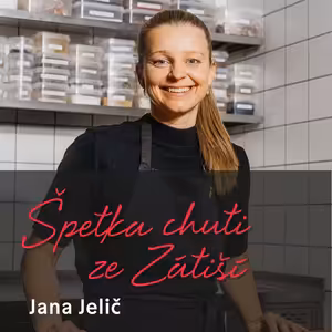 Jana Jelič o kreativitě v kuchyni