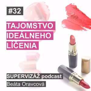 #32 - Tajomstvo ideálneho líčenia