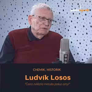 Ludvík Losos – chemik, historik: Často zvítězila metoda pokus omyl