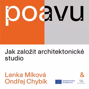 PO AVU: Jak založit architektonické studio - Lenka Míková & Ondřej Chybík
