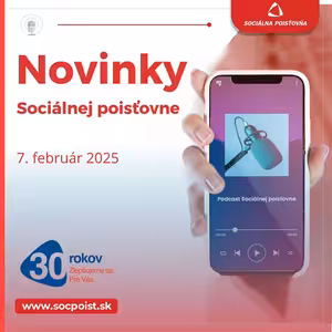 Novinky Sociálnej poisťovne, 7. február 2025