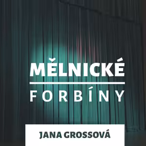 Mělnické forbíny - Jana Žižková Grossová