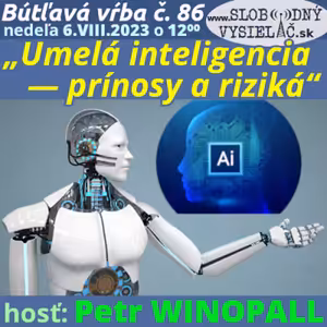 Bútľavá vŕba 86 - 2023-08-06 „Umelá inteligencia — prínosy a riziká“