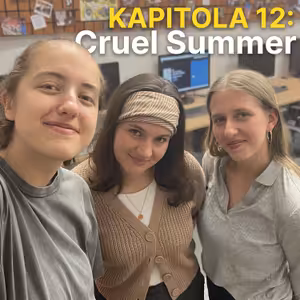 Kapitola 12: Cruel Summer