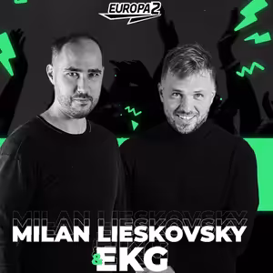 EKG & MILAN LIESKOVSKY RADIO SHOW 96 / EUROPA 2 / Mochakk Track Of The Week