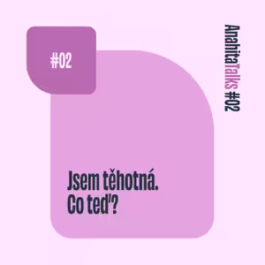 #02 Jsem těhotná. Co teď?