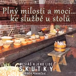 Skutky 16: Plný milosti a moci… ke službě u stolů - Bohuslav Wojnar (3.4.2016)