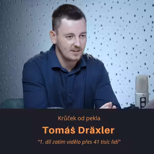 Tomáš Dräxler – Krůček od pekla: 1. díl zatím vidělo přes 41 tisíc lidí