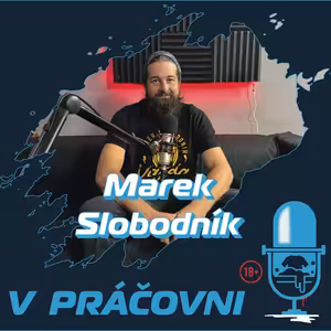 V PRÁČOVNI - 45 - Marek SLOBODNÍK - chcel som isť na DAKAR