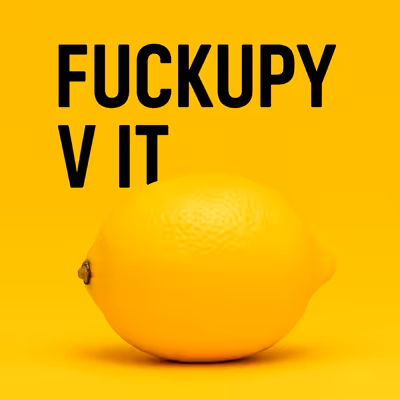 Fuckupy v IT