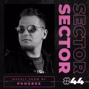 House & Tech House | #Sector Music Show 044