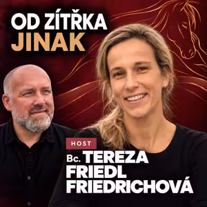 #14 Bc. Tereza Friedl Friedrichová | Koně jako cesta k sobě a k lidem