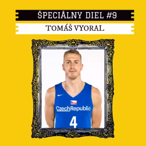 #9 Tomáš Vyoral. “V Nymburku som si chcel dokázať, že som schopný hrať basket na európskej úrovni...”