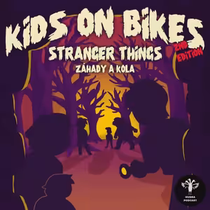 Hudrujeme #16 - Kids on Bikes 2. edice