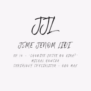 EP.16 - "Chodíte ještě do kina?" - Michal Houška