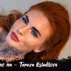 #10 Zaměřeno na - Tereza Osladilová /// I kdybych nemusela, tak to budu pořád dělat! | Dlouhý Široký