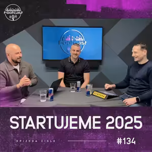 Kinský a Spurs, Jurásek a Norwich, Kuchta a Sparta? | FOOTCAST #134 Startujeme 2025