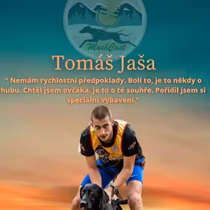 Tomáš Jaša: “ Nemám rychlostní předpoklady. Bolí to, je to někdy o hubu. Chtěl jsem ovčáka. Je to o té souhře. Pořídil jsem si speciální vybavení."