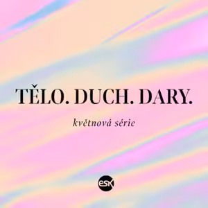 Tělo.Duch.Dary. 3 (Ondra Szturc)