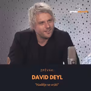 David Deyl – zpěvák: Naděje se vrátí