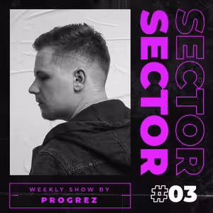 House & Tech House | #Sector Music Show 003
