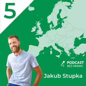 #5 Podcast bez hranic - JAKUB STUPKA - „VĚDELI JSME, ŽE ECOMAIL TO UMÍ DĚLAT LÍP...“