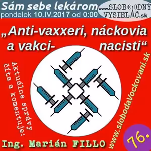 Sám sebe lekárom 76 - 2017-04-10 Anti-vaxxeri, náckovia a vakci-nacisti
