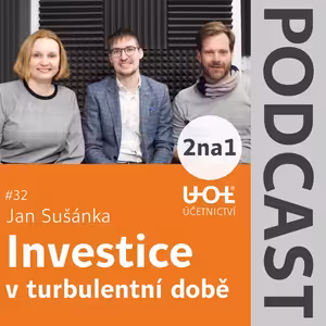 #32 Investice v turbulentní době