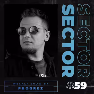 House & Tech House | #Sector Music Show 059