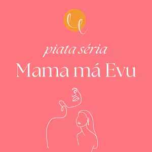 #21 - MAMA MÁ EVU: Statočný príbeh maminy Jarky