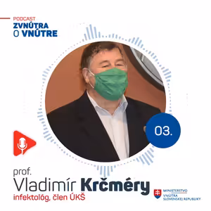 Útoky na odborníkov sa začali s očkovaním- Vladimír Krčméry, infektológ, člen ÚKŠ