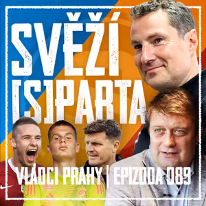 VLÁDCI PRAHY #089: Zemětřesení na Letné! Končí Jiří Rosický? Priske přivádí poklad Premier League