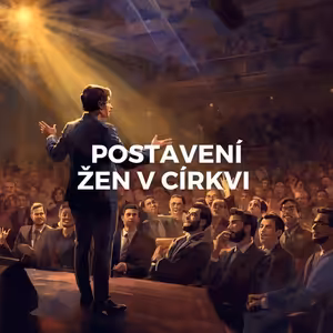 POSTAVENÍ ŽEN V CÍRKVI