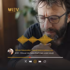 Miloval mě, nebo lhal? (Jak unést obojí)