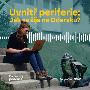 Uvnitř periferie: Jak se žije na Odersku?