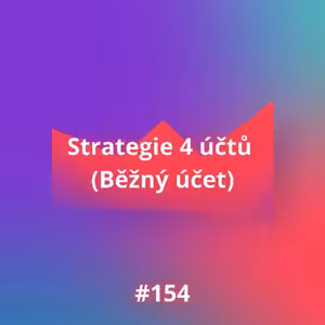 #154 Strategie 4 účtů (Běžný účet)