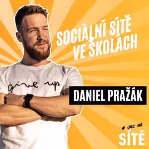 Daniel Pražák: Sociální sítě ve školách