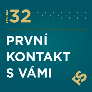 32 - První kontakt s Vámi