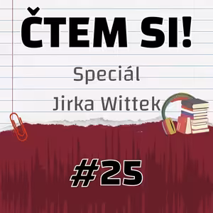 #25 Speciál s Jirkou Wittkem