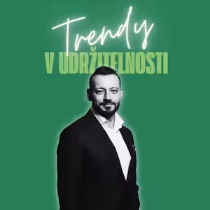 Trendy v udržitelnosti #49 – Daniel Šafář, obchodní ředitel