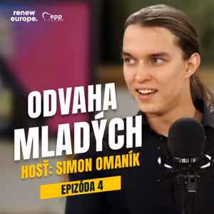 Ep. 4 - Odvaha mladých: host Simon Omaník