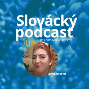 Slovácký podcast - Lenka Ovesná