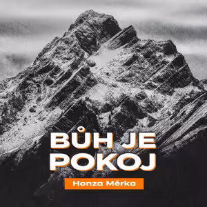 Bůh je pokoj - Honza Měrka (14.7.2024)
