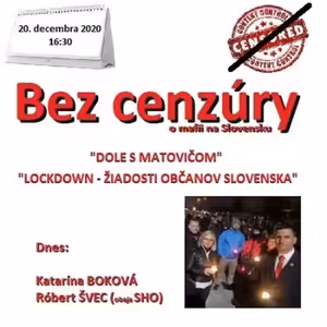 Bez cenzúry 169 - 2020-12-20 „DOLE S MATOVIČOM“