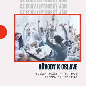 Služby Božie 7. 6. 2020 | Dôvody k oslave