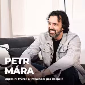 #182: Petr Mára – Jak se lépe zorientovat a uspět v 21. století?