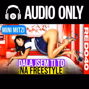 RED040 Mini Mitzi „Dala jsem Ti to na freestyle!“