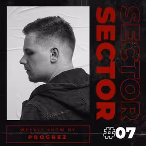 House & Tech House | #Sector Music Show 007