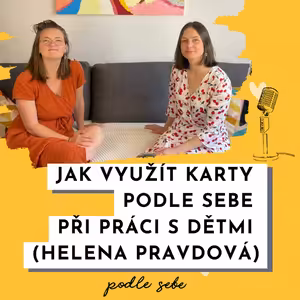 Jak využít karty Podle sebe při práci s dětmi (Helena Pravdová, Férová škola)