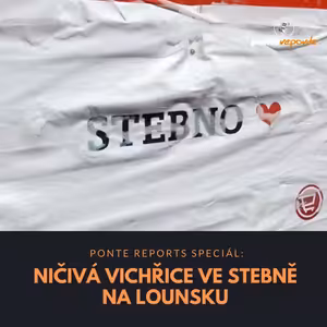 Ponte reports SPECIÁL: Ničivá vichřice ve Stebně na Lounsku